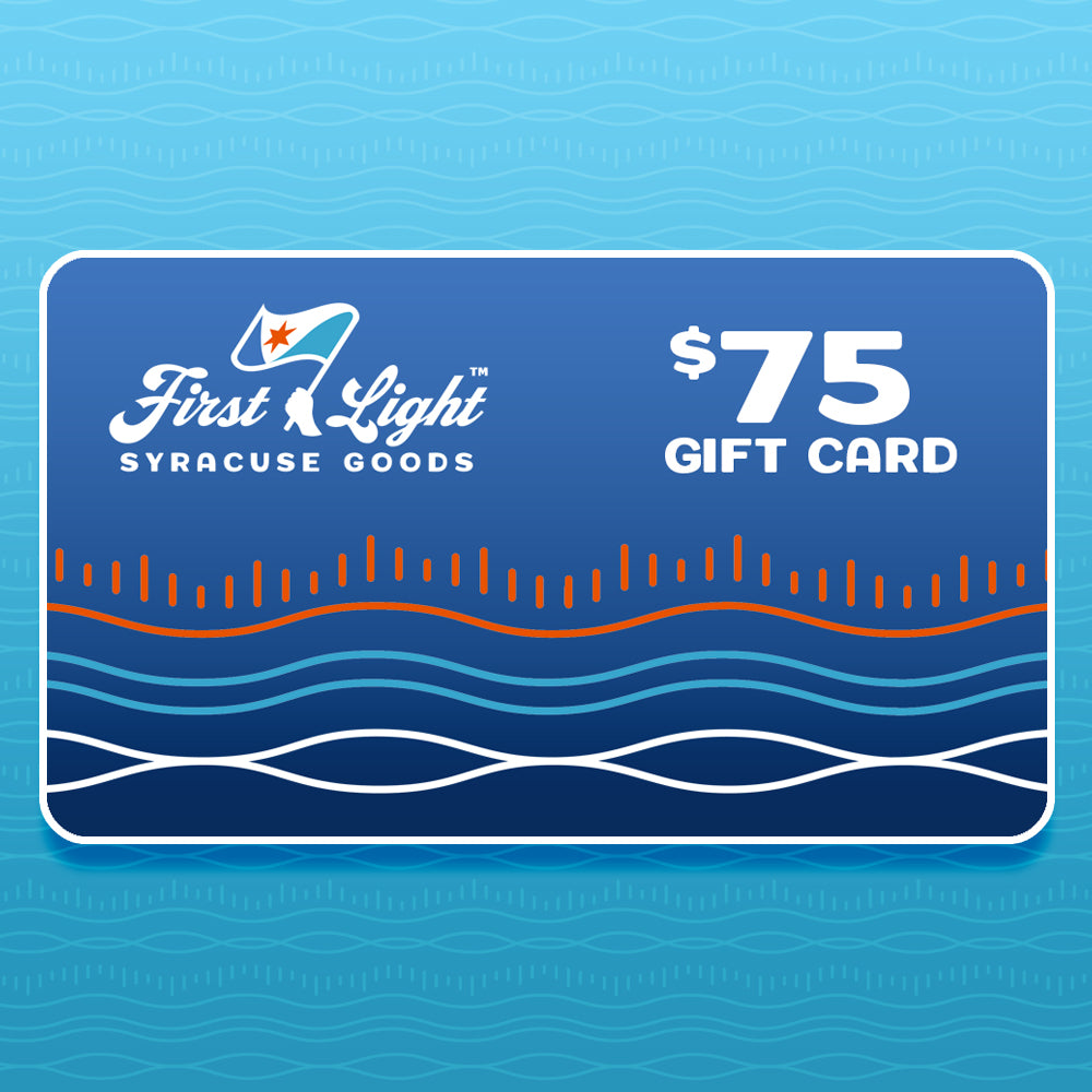 The First Light Syracuse Goods™ digital gift card in $75 denomination